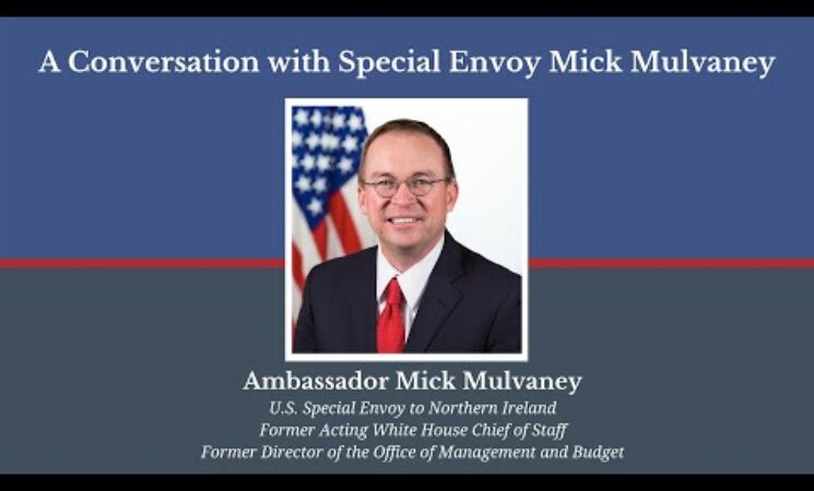 WATCH: A Conversation with Special Envoy Mick Mulvaney